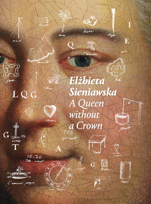    Okladka do książki "Elżbieta Sieniawska A Queen without a Crown". Na okladce fragment portretu olejnego i grafiki. 
